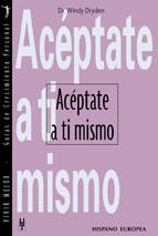 ACEPTATE A TI MISMO | 9788425514272 | DRYDEN | Llibres Parcir | Librería Parcir | Librería online de Manresa | Comprar libros en catalán y castellano online