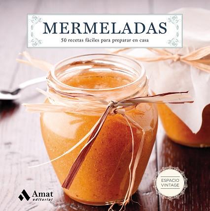 MERMELADAS | 9788497358729 | AMAT EDITORIAL | Llibres Parcir | Librería Parcir | Librería online de Manresa | Comprar libros en catalán y castellano online