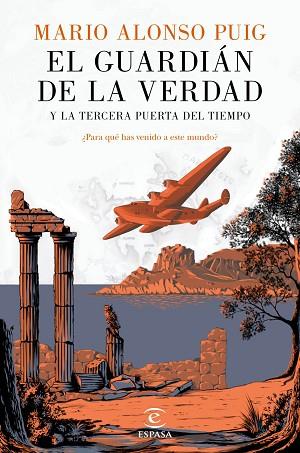 EL GUARDIÁN DE LA VERDAD Y LA TERCERA PUERTA DEL TIEMPO | 9788467046014 | MARIO ALONSO PUIG | Llibres Parcir | Llibreria Parcir | Llibreria online de Manresa | Comprar llibres en català i castellà online