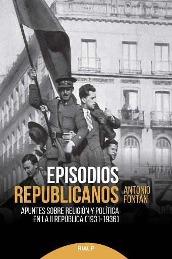 EPISODIOS REPUBLICANOS | 9788432159978 | FONTÁN PÉREZ, ANTONIO | Llibres Parcir | Librería Parcir | Librería online de Manresa | Comprar libros en catalán y castellano online
