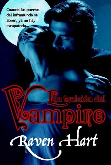 TRAICION DEL VAMPIRO | 9788498007138 | HART RAVEN | Llibres Parcir | Librería Parcir | Librería online de Manresa | Comprar libros en catalán y castellano online