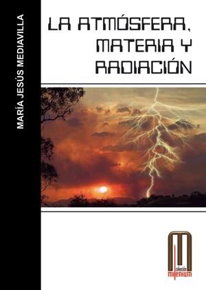 LA ATMOSFERA MATERIA Y RADIACION | 9788495495556 | MEDIAVILLA | Llibres Parcir | Librería Parcir | Librería online de Manresa | Comprar libros en catalán y castellano online