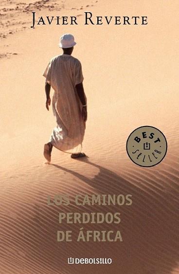 CAMINOS PERDIDOS AFRICA -DEBOLSILLO | 9788497932110 | REVERTE JAVIER | Llibres Parcir | Librería Parcir | Librería online de Manresa | Comprar libros en catalán y castellano online