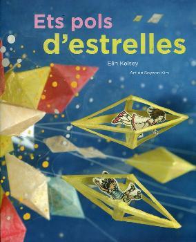 ETS POLS D'ESTRELLES | 9788494157868 | KELSEY, ELIN | Llibres Parcir | Llibreria Parcir | Llibreria online de Manresa | Comprar llibres en català i castellà online