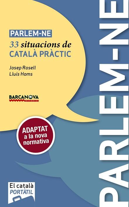 PARLEM-NE | 9788448943684 | ROSELL, JOSEP / HOMS, LLUíS | Llibres Parcir | Librería Parcir | Librería online de Manresa | Comprar libros en catalán y castellano online