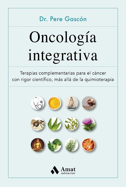 ONCOLOGÍA INTEGRATIVA | 9788497355629 | GASCÓN VILAPLANA, PERE | Llibres Parcir | Llibreria Parcir | Llibreria online de Manresa | Comprar llibres en català i castellà online