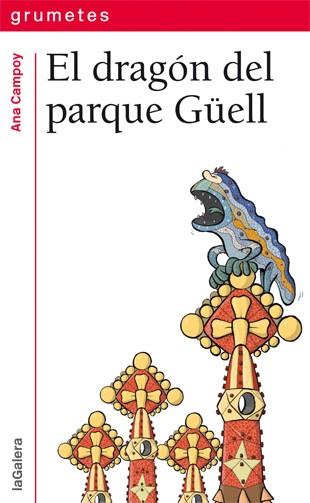 EL DRAGÓN DEL PARQUE GÜELL | 9788424652517 | CAMPOY, ANA | Llibres Parcir | Llibreria Parcir | Llibreria online de Manresa | Comprar llibres en català i castellà online