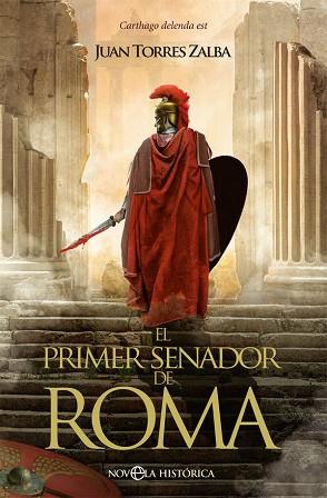 EL PRIMER SENADOR DE ROMA | 9788491648130 | TORRES ZALBA, JUAN | Llibres Parcir | Llibreria Parcir | Llibreria online de Manresa | Comprar llibres en català i castellà online