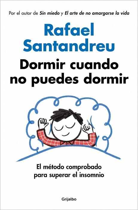 DORMIR CUANDO NO PUEDES DORMIR | 9788425375811 | SANTANDREU, RAFAEL | Llibres Parcir | Librería Parcir | Librería online de Manresa | Comprar libros en catalán y castellano online