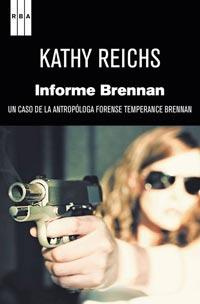 INFORME BRENNAN CASO ANTROPOLOGA FORENSE TEMPERACE BRENNAN | 9788498679724 | KATHY REICHS | Llibres Parcir | Llibreria Parcir | Llibreria online de Manresa | Comprar llibres en català i castellà online