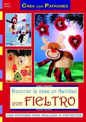 DECORAR LA CASA EN NAVIDAD CON FIELTRO | 9788498742114 | MORAS, INGRID | Llibres Parcir | Librería Parcir | Librería online de Manresa | Comprar libros en catalán y castellano online