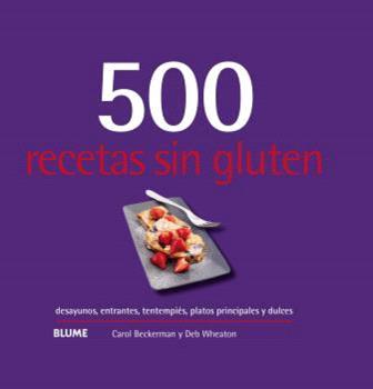 500 RECETAS SIN GLUTEN (2024) | 9788410048751 | BECKERMAN, CAROL | Llibres Parcir | Librería Parcir | Librería online de Manresa | Comprar libros en catalán y castellano online