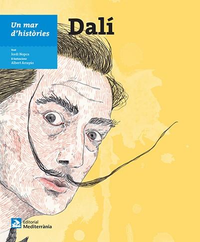 UN MAR D'HISTÒRIES: DALÍ | 9788499795034 | NOPCA, JORDI | Llibres Parcir | Librería Parcir | Librería online de Manresa | Comprar libros en catalán y castellano online
