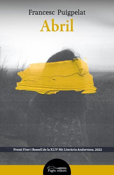 ABRIL | 9788413034676 | PUIGPELAT VALLS, FRANCESC | Llibres Parcir | Librería Parcir | Librería online de Manresa | Comprar libros en catalán y castellano online