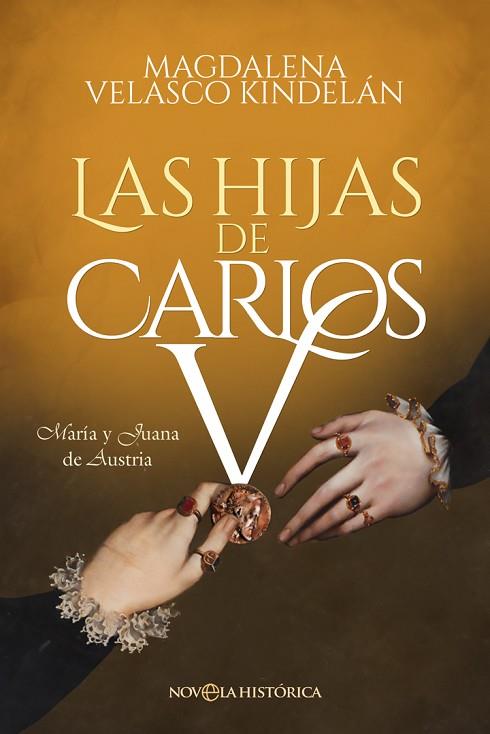 LAS HIJAS DE CARLOS V | 9788413844947 | VELASCO KINDELÁN, MAGDALENA | Llibres Parcir | Llibreria Parcir | Llibreria online de Manresa | Comprar llibres en català i castellà online