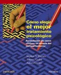 COMO ELEGIR EL MEJOR TRATAMIENTO PSICOLOGICO formulacion ca | 9788436825350 | STEPHEN N HAYNES ANTONIO GODOY AURORA GAVINO | Llibres Parcir | Librería Parcir | Librería online de Manresa | Comprar libros en catalán y castellano online