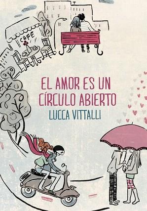 EL AMOR ES UN CÍRCULO ABIERTO | 9788490432167 | VITTALLI,LUCCA | Llibres Parcir | Llibreria Parcir | Llibreria online de Manresa | Comprar llibres en català i castellà online