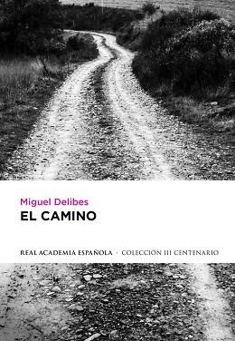EL CAMINO | 9788420406725 | DELIBES, MIGUEL | Llibres Parcir | Librería Parcir | Librería online de Manresa | Comprar libros en catalán y castellano online