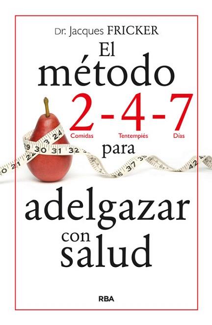 EL MÉTODO 2 - 4 - 7 PARA ADELGAZAR CON SALUD | 9788490564646 | FRICKER , JACKES | Llibres Parcir | Llibreria Parcir | Llibreria online de Manresa | Comprar llibres en català i castellà online
