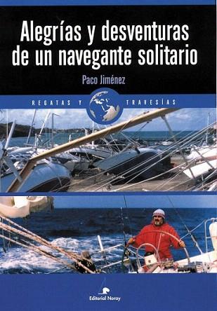 ALEGRIAS Y DESVENTURAS DE UN NAVEGANTE SOLITARIO | 9788474861518 | JIMENEZ | Llibres Parcir | Llibreria Parcir | Llibreria online de Manresa | Comprar llibres en català i castellà online