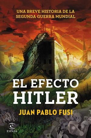 EL EFECTO HITLER | 9788467043310 | JUAN PABLO FUSI | Llibres Parcir | Llibreria Parcir | Llibreria online de Manresa | Comprar llibres en català i castellà online