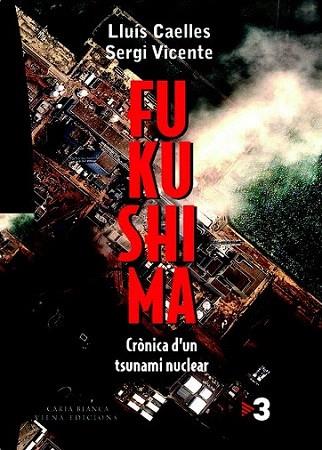 Fukushima | 9788483306857 | Vicente Martínez, Sergi/Caelles Garreta, Lluís | Llibres Parcir | Librería Parcir | Librería online de Manresa | Comprar libros en catalán y castellano online