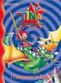 TINA SUPERBRUIXA I ESPASA MAGICA | 9788483045206 | KNISTER | Llibres Parcir | Librería Parcir | Librería online de Manresa | Comprar libros en catalán y castellano online