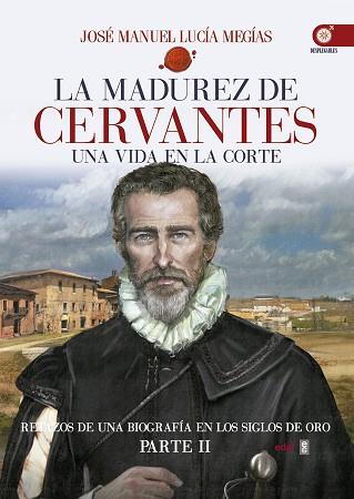 LA MADUREZ DE CERVANTES | 9788441436930 | LUCÍA MEGÍAS, JOSÉ MANUEL | Llibres Parcir | Llibreria Parcir | Llibreria online de Manresa | Comprar llibres en català i castellà online