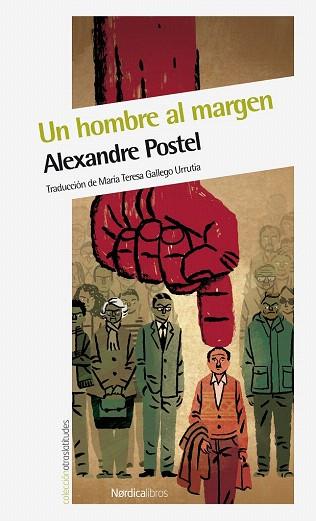 UN HOMBRE AL MARGEN | 9788415717850 | POSTEL, ALEXANDRE | Llibres Parcir | Librería Parcir | Librería online de Manresa | Comprar libros en catalán y castellano online