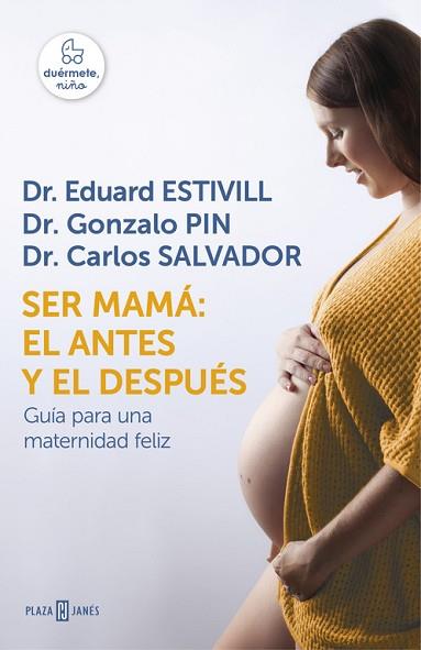 SER MAMÁ: EL ANTES Y EL DESPUÉS | 9788401016752 | ESTIVILL, EDUARD/PIN, GONZALO/SALVADOR, | Llibres Parcir | Librería Parcir | Librería online de Manresa | Comprar libros en catalán y castellano online