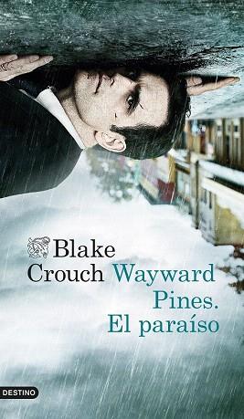 WAYWARD PINES. EL PARAÍSO | 9788423349548 | BLAKE CROUCH | Llibres Parcir | Librería Parcir | Librería online de Manresa | Comprar libros en catalán y castellano online