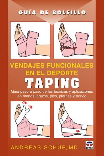 VENDAJES FUNCIONALES EN EL DEPORTE TAPING | 9788479026943 | ANDREAS SCHUR | Llibres Parcir | Llibreria Parcir | Llibreria online de Manresa | Comprar llibres en català i castellà online