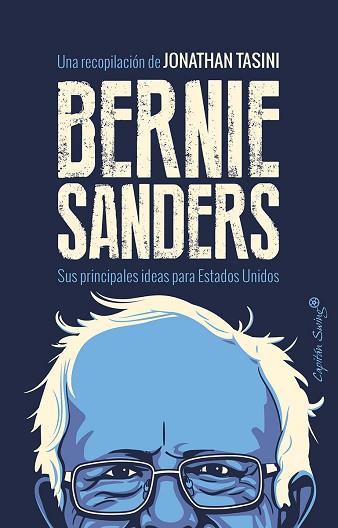 BERNIE SANDERS | 9788494531187 | TASINI (COORD.), JONATHAN | Llibres Parcir | Librería Parcir | Librería online de Manresa | Comprar libros en catalán y castellano online
