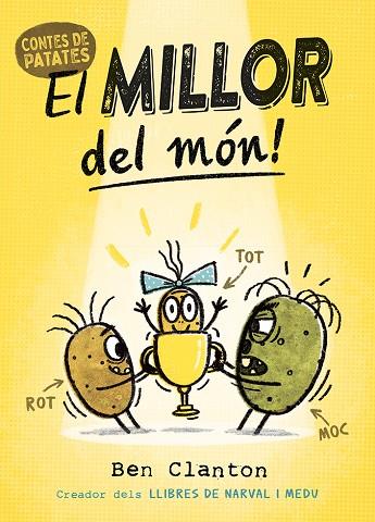 CONTES DE PATATES 1. EL MILLOR DEL MÓN! | 9788426148865 | CLANTON, BEN | Llibres Parcir | Librería Parcir | Librería online de Manresa | Comprar libros en catalán y castellano online