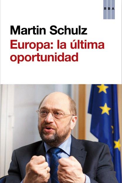 EUROPA: LA ÚLTIMA OPORTUNIDAD | 9788490560501 | SCHULZ , MARTIN | Llibres Parcir | Llibreria Parcir | Llibreria online de Manresa | Comprar llibres en català i castellà online