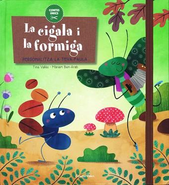 PERSNALITZA LA TEVA FAULA : LA CIGALA I LA FORMIGA | 9788416519644 | TINA VALLÈS | Llibres Parcir | Librería Parcir | Librería online de Manresa | Comprar libros en catalán y castellano online