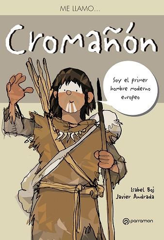ME LLAMO ? CROMAÑÓN | 9788434236516 | BOJ, ISABEL / ANDRADA, JAVIER | Llibres Parcir | Librería Parcir | Librería online de Manresa | Comprar libros en catalán y castellano online