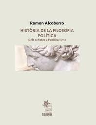 HISTÒRIA DE LA FILOSOFIA POLÍTICA | 9791399214611 | ALCOBERRO, RAMON | Llibres Parcir | Llibreria Parcir | Llibreria online de Manresa | Comprar llibres en català i castellà online
