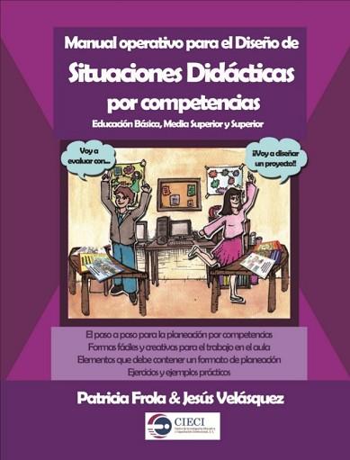 MANUAL OPERATIVO PARA EL DISEÑO DE SITUACIONES DIDÁCTICAS POR COMPETENCIAS. EDUCACIÓN BÁSICA, MEDIA SUPERIOR Y SUPERIOR | PODI65552 | FORLA  PATRICIA/VELÁSQUEZ  JESÚS | Llibres Parcir | Librería Parcir | Librería online de Manresa | Comprar libros en catalán y castellano online