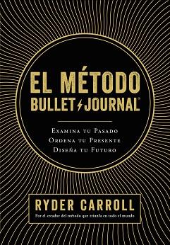 EL MÉTODO BULLET JOURNAL | 9788408194415 | CARROLL, RYDER | Llibres Parcir | Librería Parcir | Librería online de Manresa | Comprar libros en catalán y castellano online