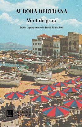 VENT DE GROP | 9788412676624 | BERTRANA, AURORA | Llibres Parcir | Librería Parcir | Librería online de Manresa | Comprar libros en catalán y castellano online