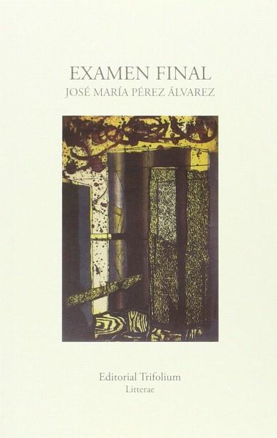 EXAMEN FINAL | 9788494210365 | JOSÉ MARÍA PÉREZ ALVAREZ | Llibres Parcir | Llibreria Parcir | Llibreria online de Manresa | Comprar llibres en català i castellà online
