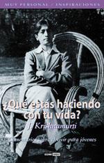 QUE ESTAS HACIENDO CON TU VIDA ? | 9788475562773 | KRISHNAMUTRI | Llibres Parcir | Librería Parcir | Librería online de Manresa | Comprar libros en catalán y castellano online