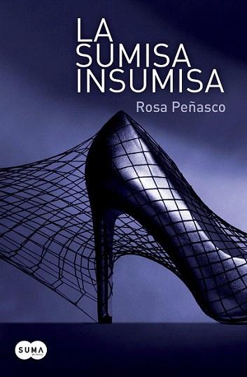 La sumisa insumisa | 9788483654545 | Peñasco, Rosa | Llibres Parcir | Llibreria Parcir | Llibreria online de Manresa | Comprar llibres en català i castellà online