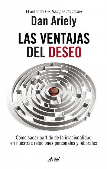 LAS VENTAJAS DEL DESEO | 9788434469686 | DAN ARIELY | Llibres Parcir | Librería Parcir | Librería online de Manresa | Comprar libros en catalán y castellano online