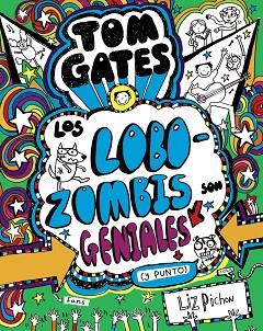 TOM GATES - LOS LOBOZOMBIS SON GENIALES (Y PUNTO) | 9788469621660 | PICHON, LIZ | Llibres Parcir | Librería Parcir | Librería online de Manresa | Comprar libros en catalán y castellano online