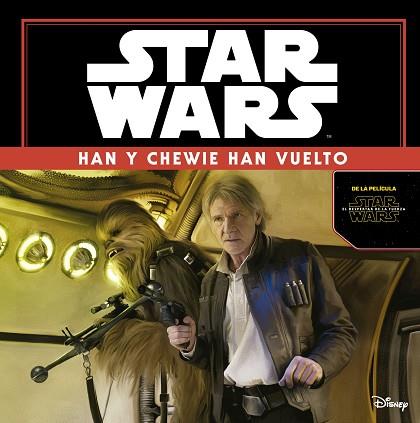 STAR WARS: HAN Y CHEWIE HAN VUELTO. EL DESPERTAR DE LA FUERZA | 9788408149347 | STAR WARS | Llibres Parcir | Llibreria Parcir | Llibreria online de Manresa | Comprar llibres en català i castellà online