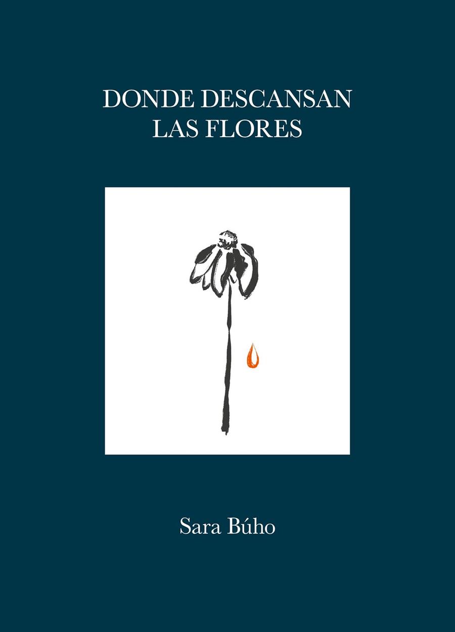 DONDE DESCANSAN LAS FLORES | 9788419875419 | BÚHO, SARA | Llibres Parcir | Librería Parcir | Librería online de Manresa | Comprar libros en catalán y castellano online