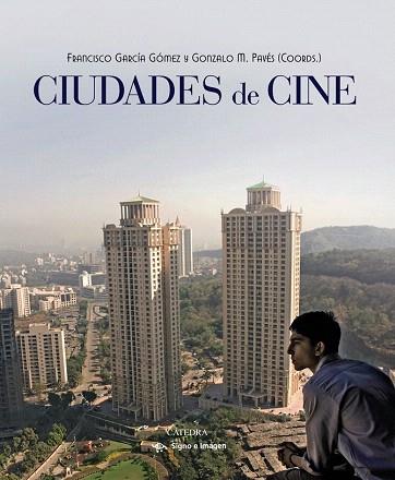 CIUDADES DE CINE | 9788437632889 | GARCÍA GÓMEZ, FRANCISCO/PAVÉS, GONZALO M. | Llibres Parcir | Librería Parcir | Librería online de Manresa | Comprar libros en catalán y castellano online