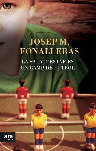 LA SALA D'ESTAR ÉS UN CAMP DE FUTBOL | 9788416154265 | FONALLERAS I CODONY, JOSEP MARIA | Llibres Parcir | Llibreria Parcir | Llibreria online de Manresa | Comprar llibres en català i castellà online